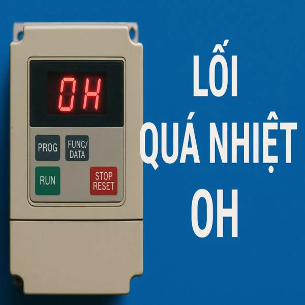Lỗi quá nhiệt (OH) ở biến tần: Nguyên nhân, cách xử lý và phòng tránh hiệu quả