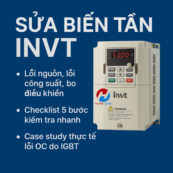 Sửa biến tần INVT: Hướng dẫn từ A-Z các lỗi thường gặp & cách xử lý thực tế